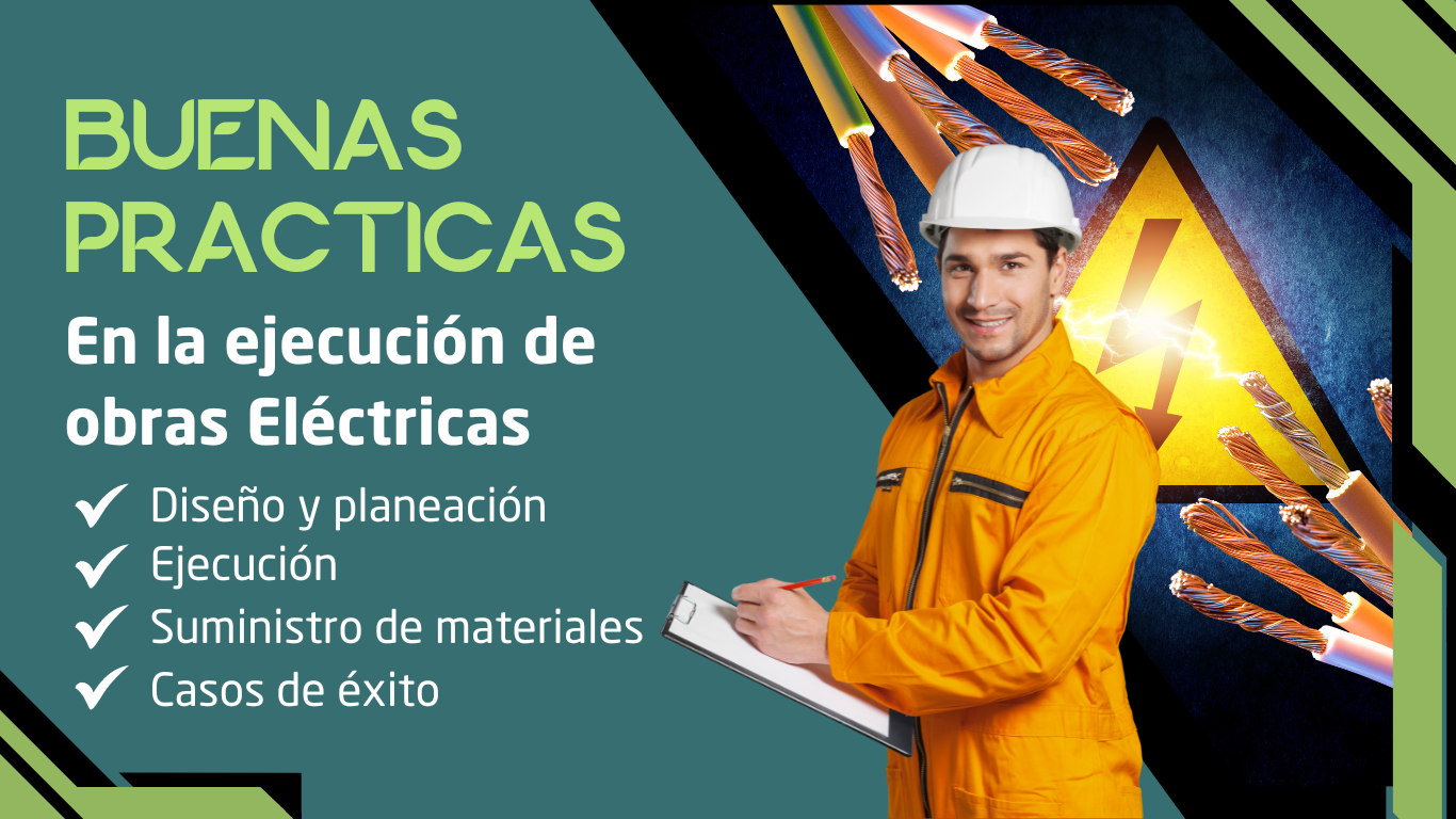 Buenas Practicas en la Ejecucion de Obras Electricas